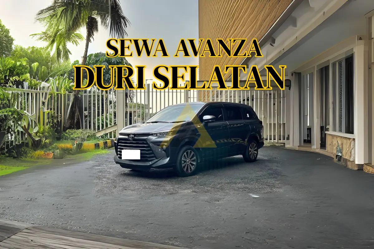 SEWA AVANZA DURI SELATAN