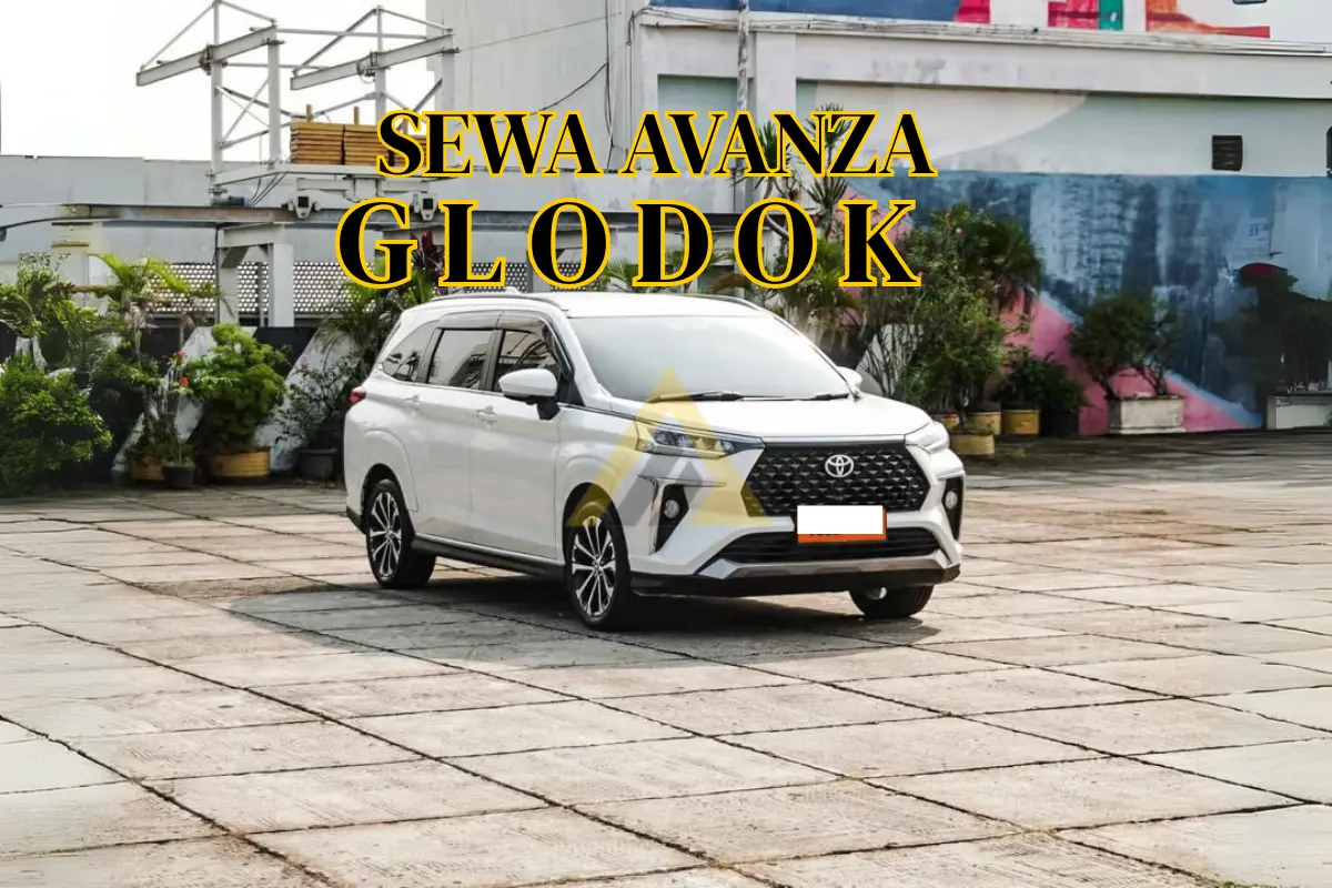 SEWA MOBIL AVANZA GLODOK