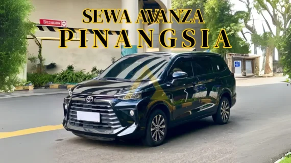Sewa Mobil Avanza di Pinangsia