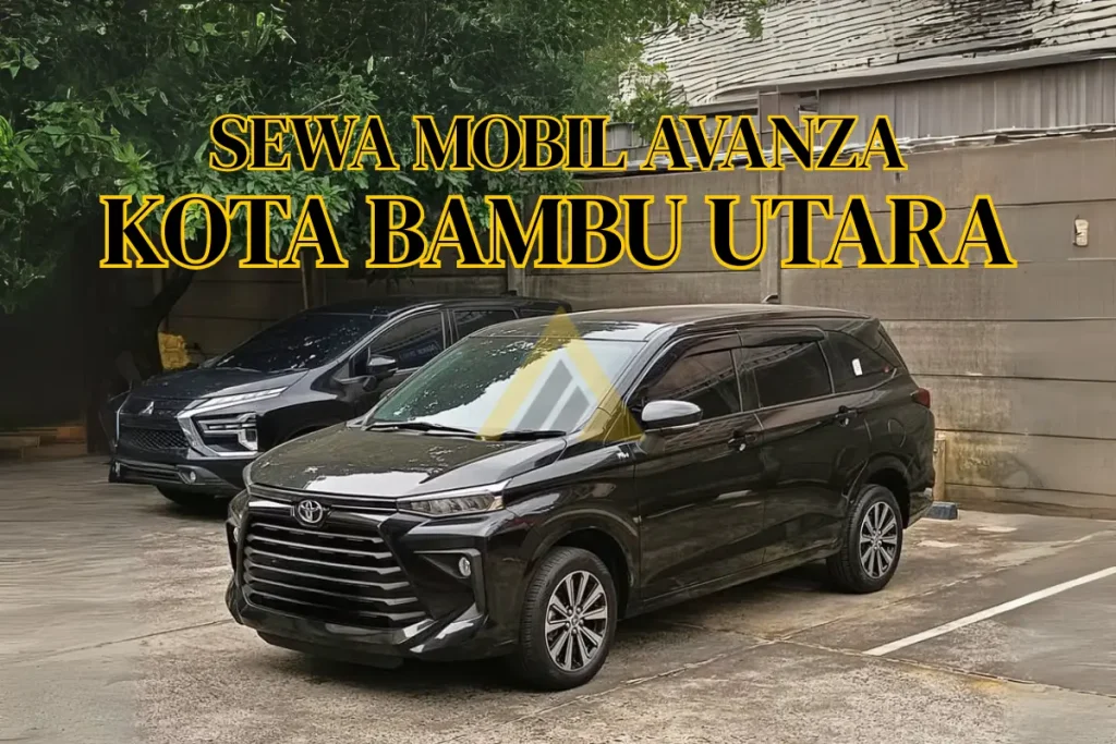 Sewa Mobil Avanza di Kota Bambu Utara