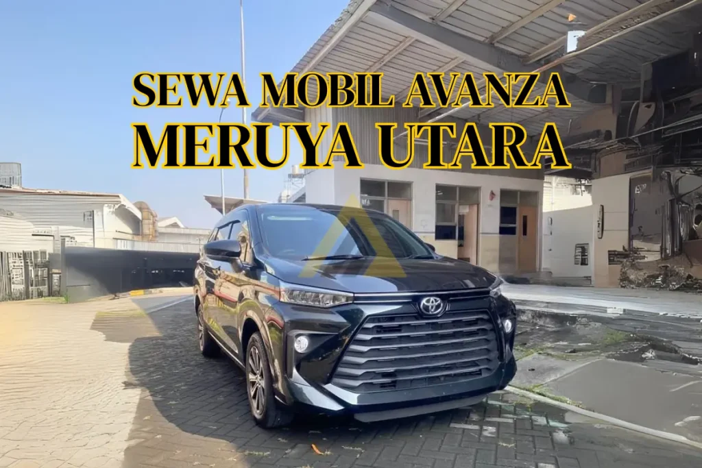 Sewa Mobil Avanza di Meruya Utara