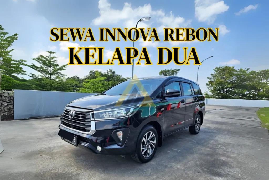 Sewa Mobil Innova Reborn di Kelapa Dua