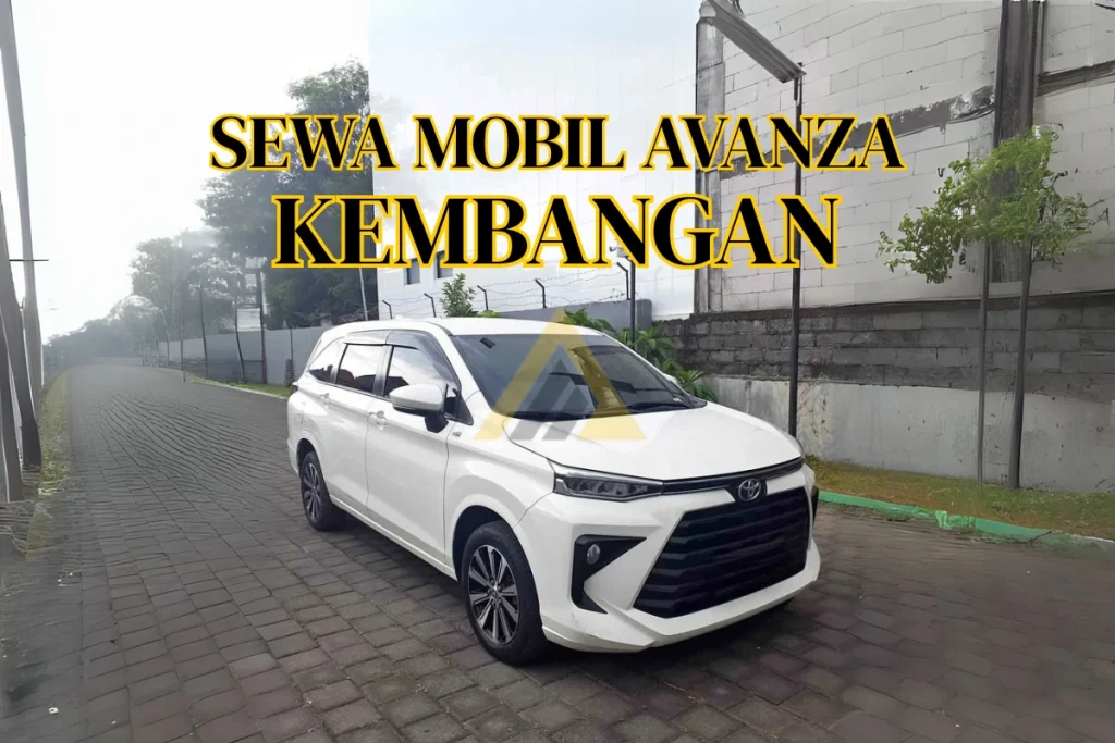 Sewa Mobil Avanza di Kembangan