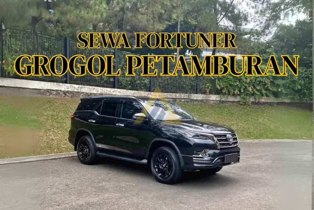 Sewa Mobil Fortuner di Grogol Petamburan