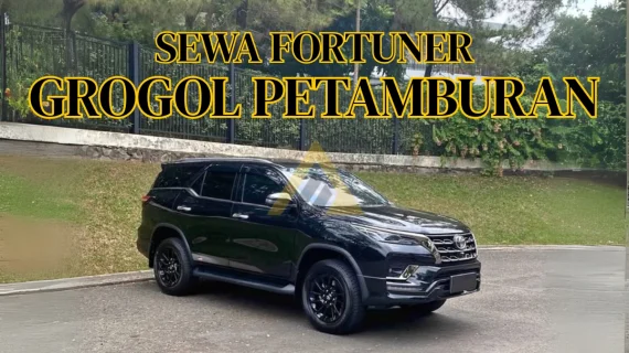 Sewa Mobil Fortuner di Grogol Petamburan