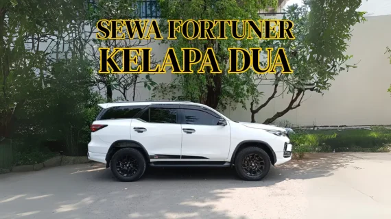 Sewa Mobil Fortuner di Kelapa Dua