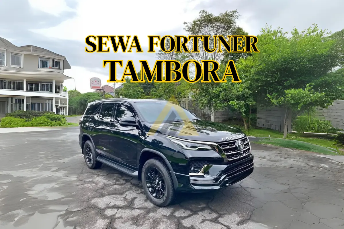 Sewa Mobil Fortuner di Tambora