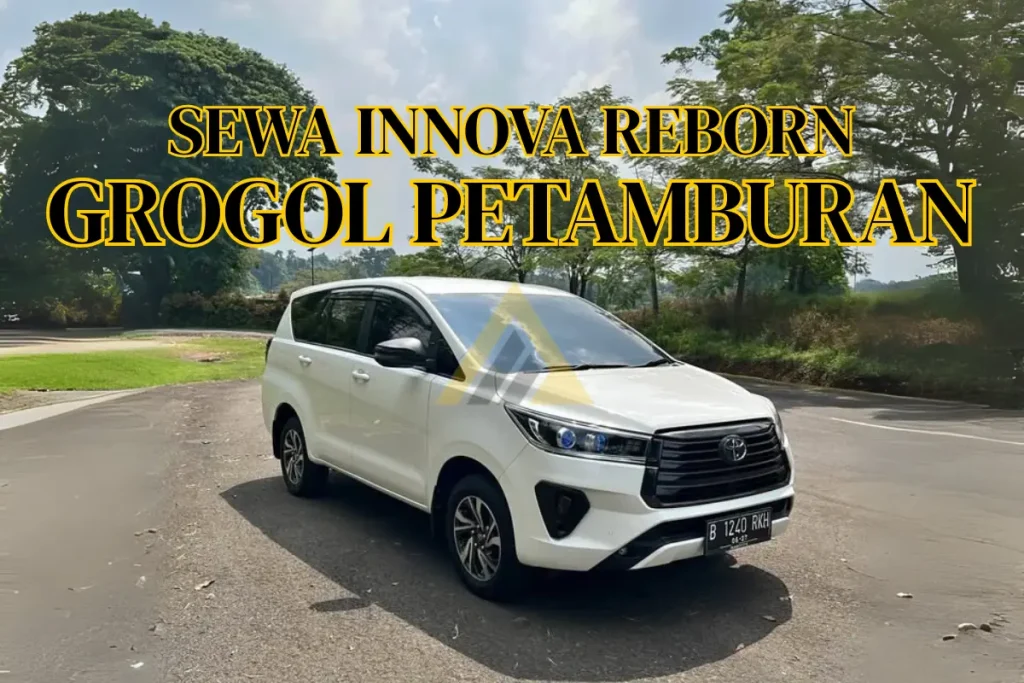 Sewa Mobil Innova Reborn di Grogol Petamburan