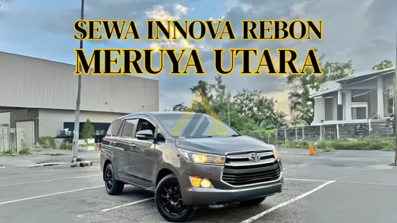 Sewa Mobil Innova Reborn di Meruya Utara