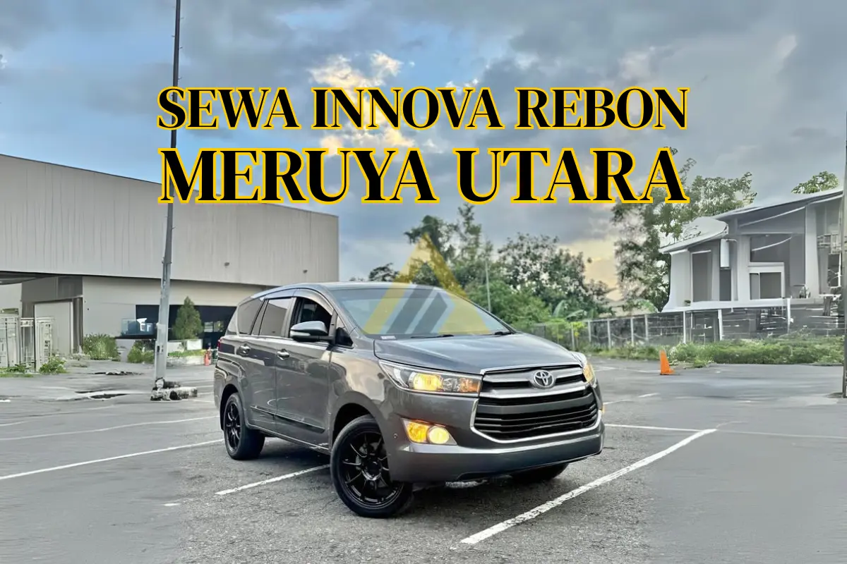 Sewa Mobil Innova Reborn di Meruya Utara