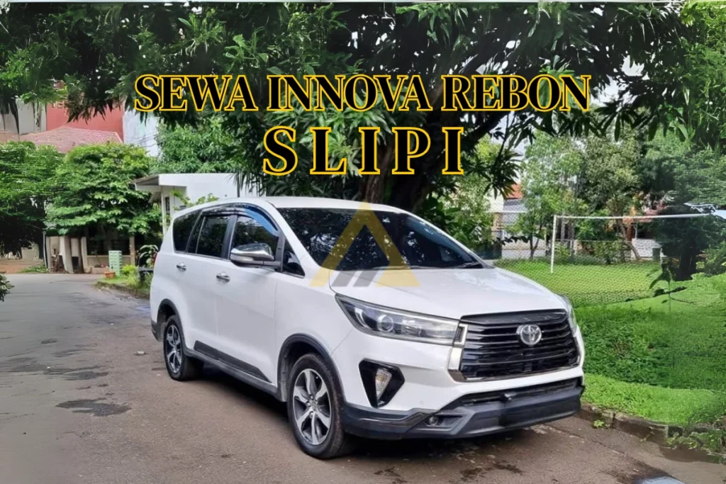 Sewa Mobil Innova Reborn di Slipi