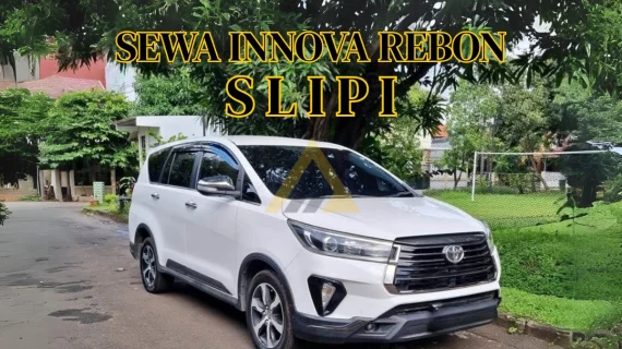 Sewa Mobil Innova Reborn di Slipi