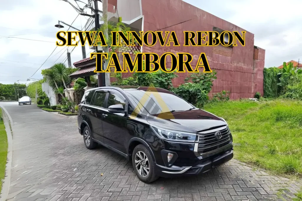 Sewa Mobil Innova Reborn di Tambora