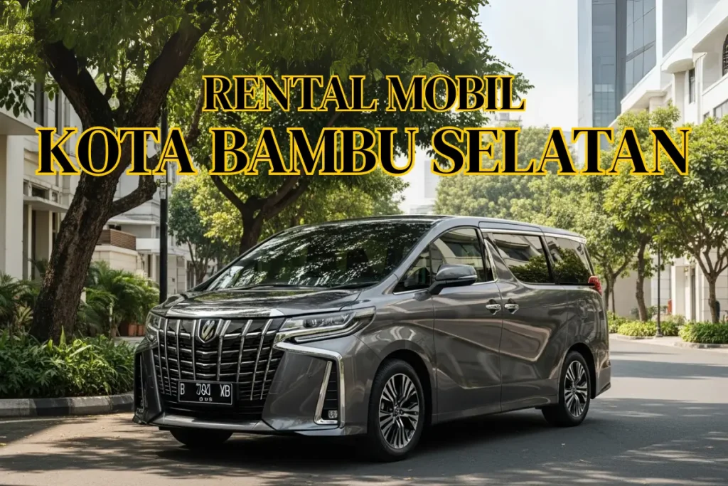 Rental Mobil di Kota Bambu Selatan