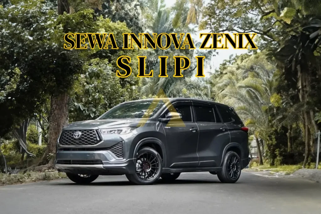 Sewa Innova Zenix di Slipi