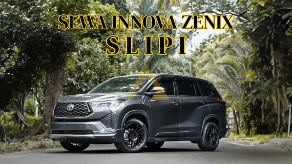 Sewa Innova Zenix di Slipi