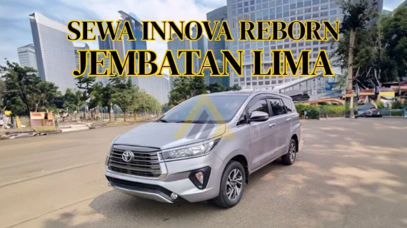 Sewa Mobil Innova Reborn di Jembatan Lima
