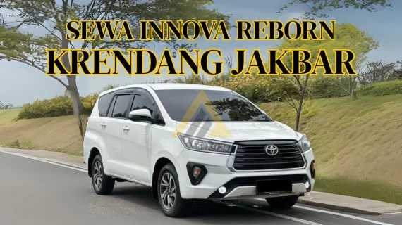 Sewa Mobil Innova Reborn di Krendang