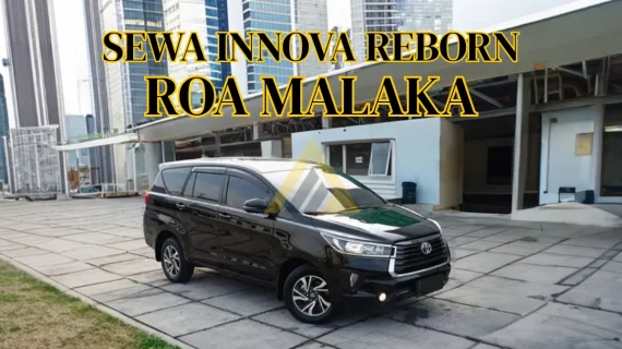 Sewa Mobil Innova Reborn di Roa Malaka