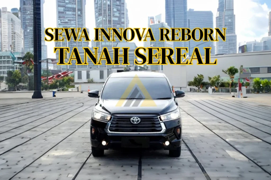 Sewa Mobil Innova Reborn di Tanah Sereal