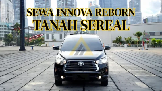 Sewa Mobil Innova Reborn di Tanah Sereal