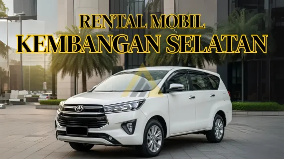 Rental Mobil di Kembangan Selatan