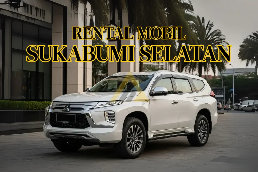 rental mobil di Sukabumi Selatan