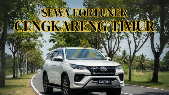 Sewa Mobil Fortuner di Cengkareng Timur
