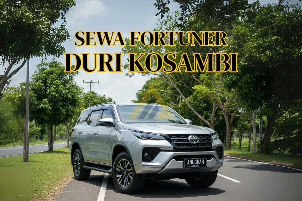 rental mobil fortuner di duri kosambi