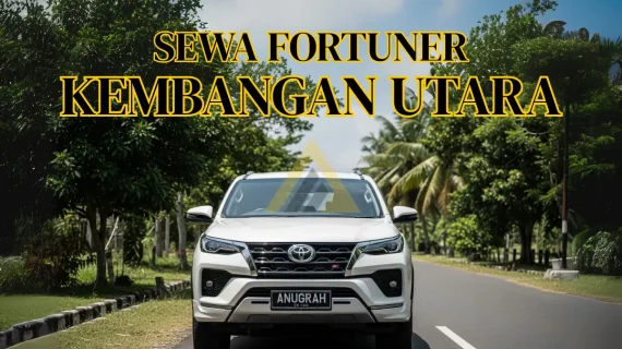 Sewa Mobil Fortuner di Kembangan Utara