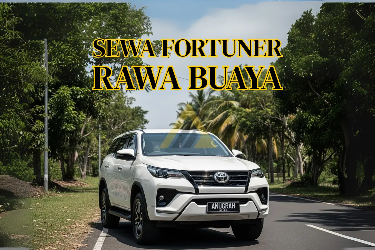 rental mobil fortuner di rawa buaya