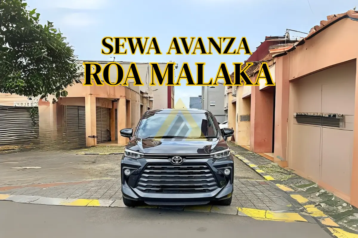 sewa mobil avanza di roa malaka