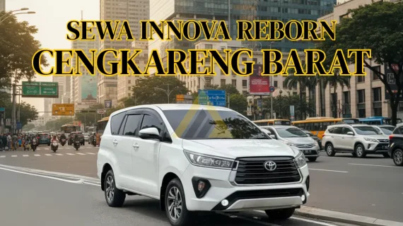 Sewa Mobil Innova Reborn di Cengkareng Barat