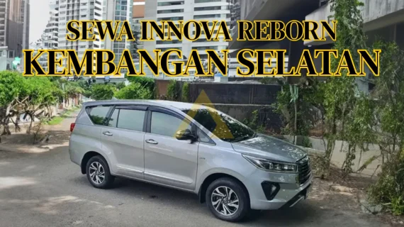 Sewa Mobil Innova Reborn di Kembangan Selatan