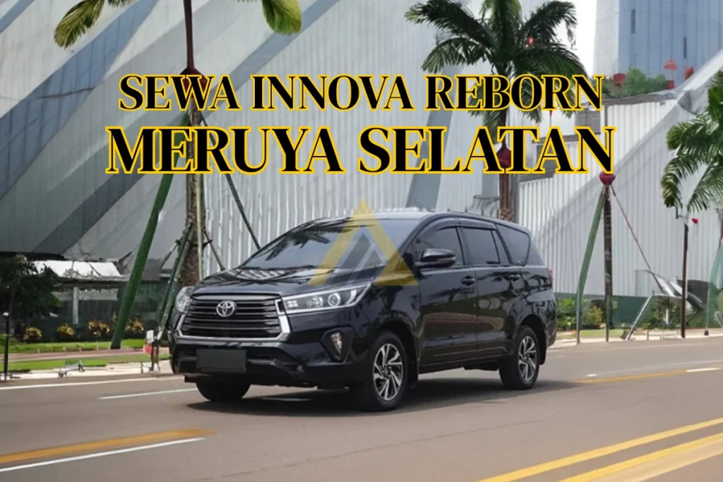 Sewa Mobil Innova Reborn di Meruya Selatan