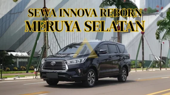 Sewa Mobil Innova Reborn di Meruya Selatan