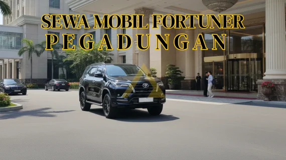 Sewa Mobil Fortuner di Pegadungan