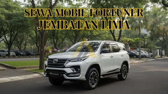 Sewa Mobil Fortuner di Jembatan Lima