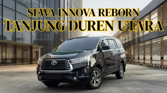 Sewa Mobil Innova Reborn di Tanjung Duren Utara