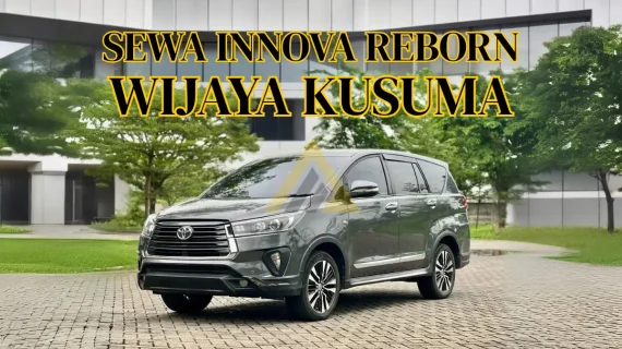 Sewa Mobil Innova Reborn di Wijaya Kusuma