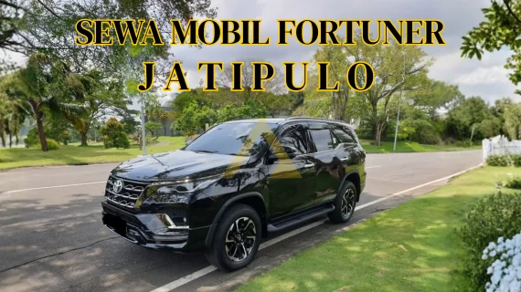 Sewa Mobil Fortuner di Jatipulo
