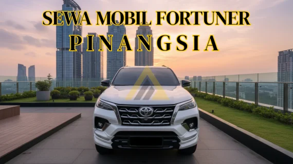 Sewa Mobil Fortuner di Pinangsia