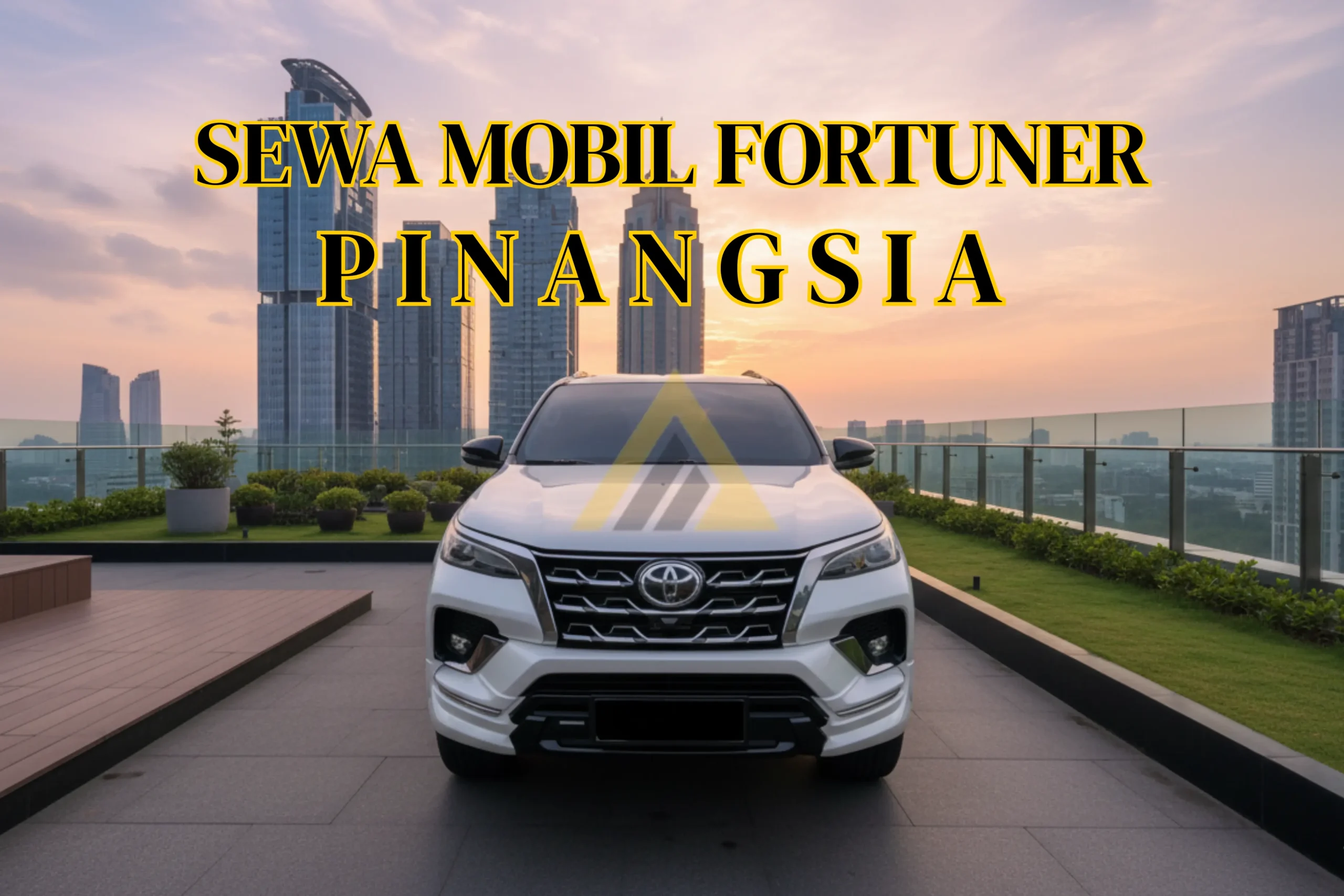 SEWA MOBIL FORTUNER PINANGSIA