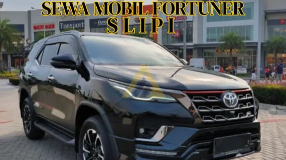 Sewa Mobil Fortuner di Slipi