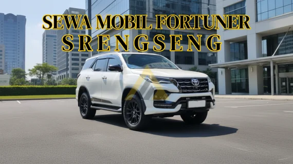 Sewa Mobil Fortuner di Srengseng