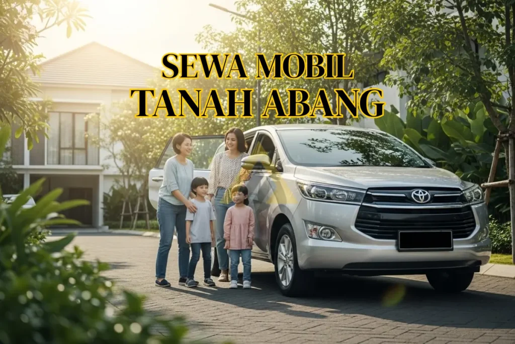 sewa rental mobil tanah abang