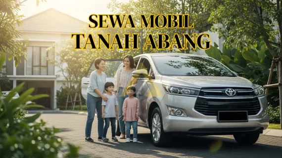 Rental Mobil Tanah Abang